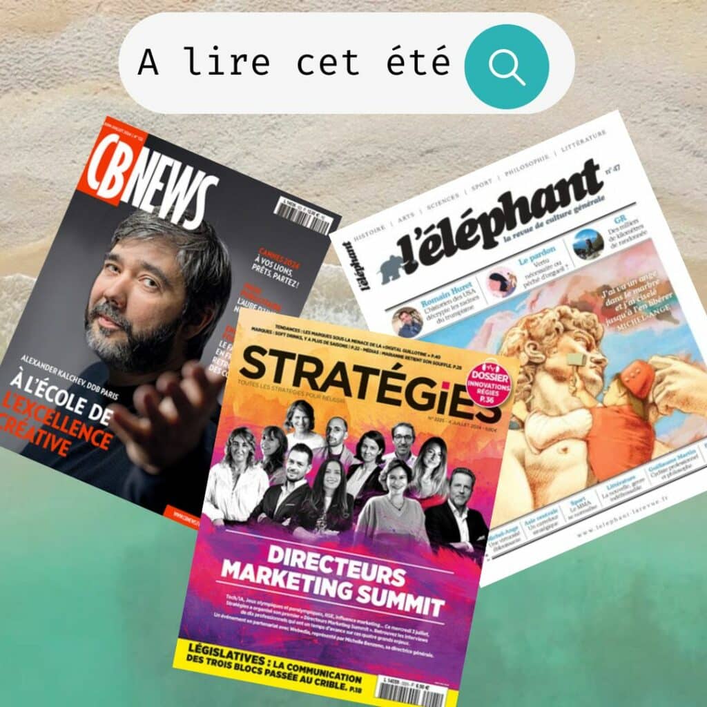 3 magazines à lire cet été pour stimuler votre esprit et nourrir votre passion pour la communication